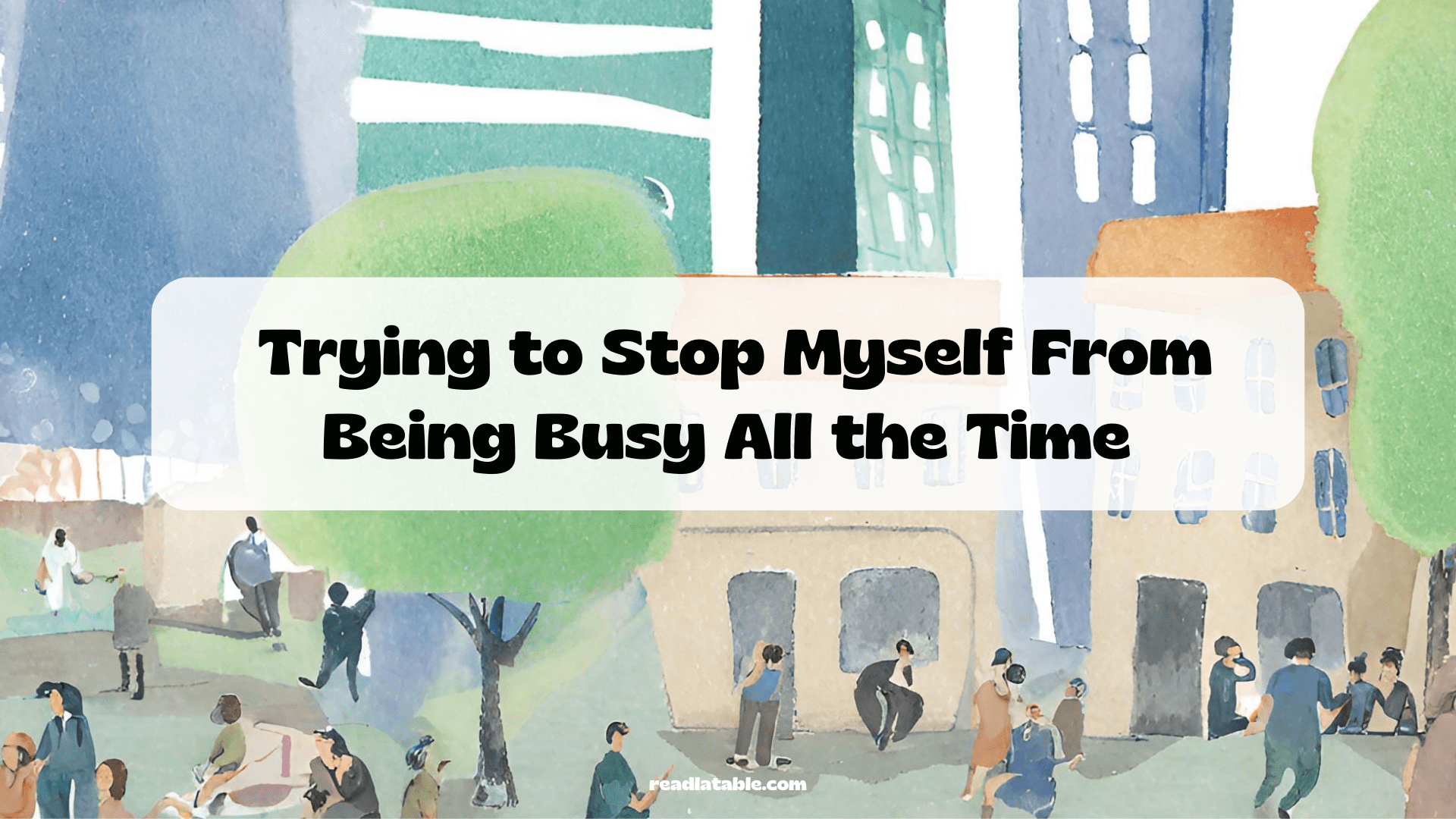 stop being busy all the time